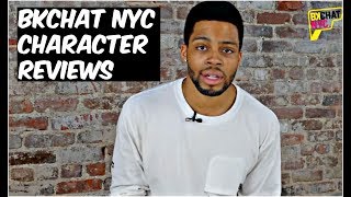 BKCHAT NYC  CHARACTER OVERVIEWS [upl. by Fabri]