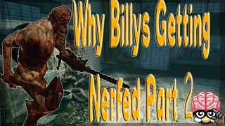 Why Billys getting Nerfed Part 2 [upl. by Ytisahc]