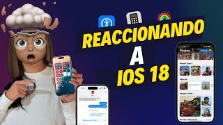 REACCIONANDO a las NOVEDADES DE IOS 18 [upl. by Pachston136]