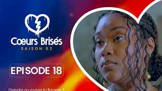 COEURS BRISÉS  Saison 2  Episode 18 VOSTFR [upl. by Kaya920]