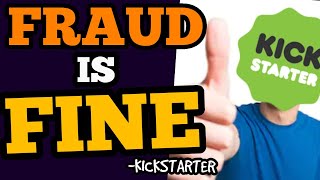 Kickstarter SUPPORTS FRAUD Allows FLAGRANT SCAM to RIP OFF CONSUMERS [upl. by Ahsar358]