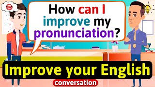 Improve English Speaking Skills Everyday Tips to speak in English English Conversation Practice [upl. by Sueaddaht]