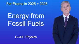 GCSE Physics Revision quotEnergy from Fossil Fuelsquot [upl. by Ntsuj]