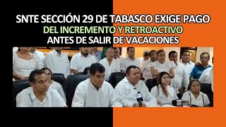 SNTE Sección 29 exige pago del incremento y retroactivo antes de salir de vacaciones [upl. by Neslund534]