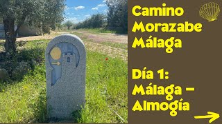 ETAPA 1 MALAGA  ALMOGÍA CAMINO MOZÁRABE A SANTIAGO DESDE MALAGA [upl. by Noemys]