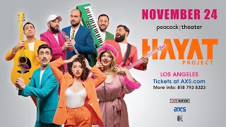 Hayat Project  November 24  Los ANGELES [upl. by Ellohcin543]