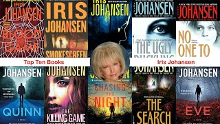 Top ten most popular books by Iris Johansen plus MORE THAN MEETS THE EYE [upl. by Malka]