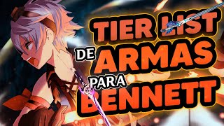 ✅Tier List de Armas para BENNETT 🔥 Support  DPS  F2P  P2W  Genshin Impact [upl. by Riba]