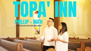 Topa Inn  Phillip  Ruth  Official Music Video [upl. by Polash]