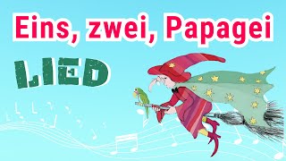 Eins zwei Papagei  Das Zahlenlied  Der Zahlensong  Kinderlieder zum Mitsingen  Lernlieder [upl. by Benni803]