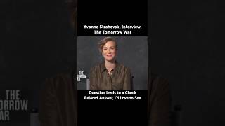 Yvonne Strahovski Interview The Tomorrow War I Would Love if Her Chuck Related Answer Came True [upl. by Anerev212]