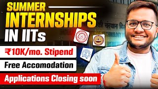 Summer Internships at IITs and NITs  Stipend upto 10k [upl. by Vaden]