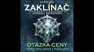 Andrzej Sapkowski  Otázka ceny  Zaklínač I Poslední přání 46 Audiotékacz [upl. by Malim]