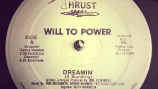 Will to Power  Dreamin  Original Thrust Records Mix [upl. by Aifos]