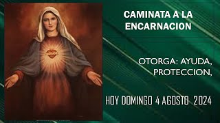 CAMINATA DE LA ENCARNACION HOYDOMINGO 4 AGOSTO 2024  5 40 A M [upl. by Harmonia]