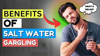 7 Surprising Benefits Of Saltwater Gargling [upl. by Ilrebmyk]