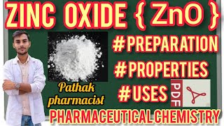 Zinc oxide  ZnO  Preparation Properties and Uses  Pharmaceutical Chemistry  D Pharmacy [upl. by Tsepmet379]