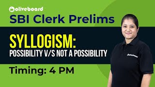 SBI Clerk Prelims  Syllogism Possibility vs Not a Possibility  Nikita Maam [upl. by Kliber]