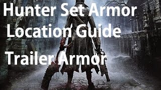 Bloodborne  Full Hunter Attire Armor Set Location Guide [upl. by Ahselyt]