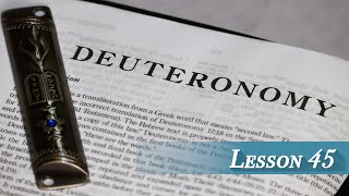 Lesson 45  Deuteronomy 32 Cont [upl. by Eile]