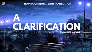 A Clarification  Beautiful Nasheed  Muhammad Al Muqit halaaldeeds [upl. by Kit]