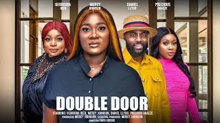 DOUBLE DOOR THE MOVIE MERCY JOHNSON GEORGINA IBEH DANIEL LLYOD  2024 LATEST NIGERIAN MOVIE [upl. by Swagerty]