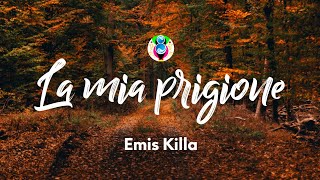 Emis Killa  La mia prigione LyricsTesto [upl. by Bowler]