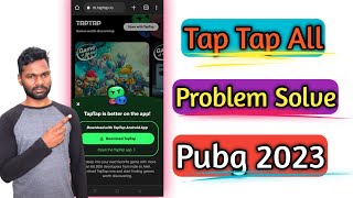 Tap Tap App All Problem Fix 2023 Hindi  Pubg Install From TapTap 2023 [upl. by Nahgaem]