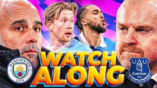 MAN CITY vs EVERTON  LIVE Watchalong [upl. by Elmina]