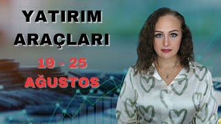 Bu Hafta Yatırım Araçlarını Neler Bekliyor  19  25 Ağustos  Finansal Astroloji [upl. by Ettennahs926]