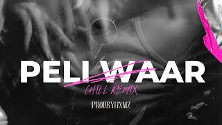 Peli Waar Chill Remix Reverb  hxmz [upl. by Faustina252]