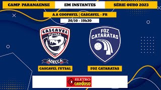 AO VIVO CAMPEONATO PARANAENSE  CASCAVEL FUTSAL X FOZ CATARATAS [upl. by Aholla]