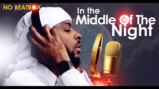 Middle Of The Night Muslim Version by Rhamzan Days Vocals Only NoBeatBox [upl. by Nabi]