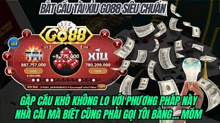 go88  tài xỉu go88  CẦU KHÓ KHÔNG LO VỚI PHƯƠNG PHÁP NÀY  game bài đổi thưởng go88 [upl. by Schlessinger]