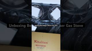 Unboxing Khaitan 4 Burner Gas Stove gasstove shorts viral [upl. by Norabal]