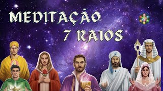 Meditação dos 7 Raios Cósmico  Grande Fraternidade Branca [upl. by Joost]