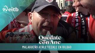 Malagueño athleticzale en Bilbao No me importa hacer 2000 kilómetros por ver esto lo más grande [upl. by Aerdua428]