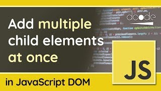 Append Multiple Child Elements to a Parent Element  JavaScript DOM Tutorial [upl. by Ardiedal]