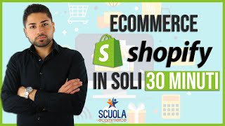 Tutorial per Creare un Ecommerce con Shopify in 30 minuti  Guida in Italiano [upl. by Deck927]