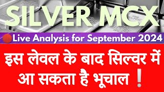 MCX Silver 🔴Live Analysis for September 2024  🚨 इस लेवल के बाद सिल्वर में आ सकता है भूचाल❓ [upl. by Mayhs]