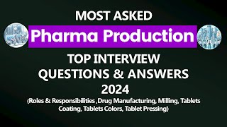 Pharma Production Interview Questions and Answers  Pharmaceutical Production Interview  Pharma [upl. by Earley]