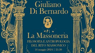 LA MASSONERIA Filosofia e Antropologia del Rito Massonico con GIULIANO DI BERNARDO [upl. by Oscar]