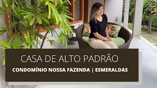 🚀VENDIDO🚀 CASA DE ALTO PADRÃO  ESMERALDAS  CONDOMÍNIO FECHADO NOSSA FAZENDA [upl. by Guimond424]