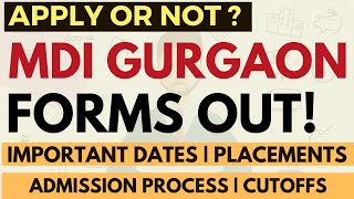 MDI Gurgaon forms are out Profile based cutoffs Placements Eligibility Imp dates CAT cutoffs [upl. by Kore474]