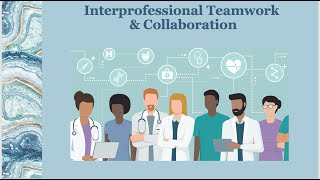 Lesson 3 Interprofessional Collaboration amp Teamwork [upl. by Adnilec629]