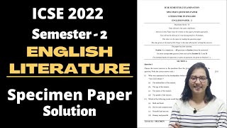 ICSE Class 10 Semester 2 English Literature Specimen Paper Solution 2022 । Exam Pattern [upl. by Natsirk]