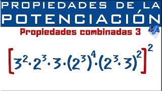 Propiedades de la potenciación  Propiedades combinadas  Ejemplo 3 [upl. by Rogozen481]