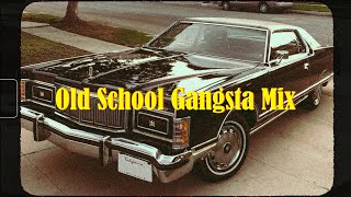 Old School Gangsta Mix  GFunk  West Coast Classics [upl. by Corrie]