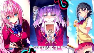 Classroom Of The Elite Badass Edits  TikTok Compilation PT3 🔥🔥 [upl. by Trescha]