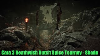 Cataclysm 3 Deathwish Dutch Spice Tourney  Festering ground  WHCShade [upl. by Ayak]